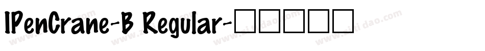 IPenCrane-B Regular字体转换